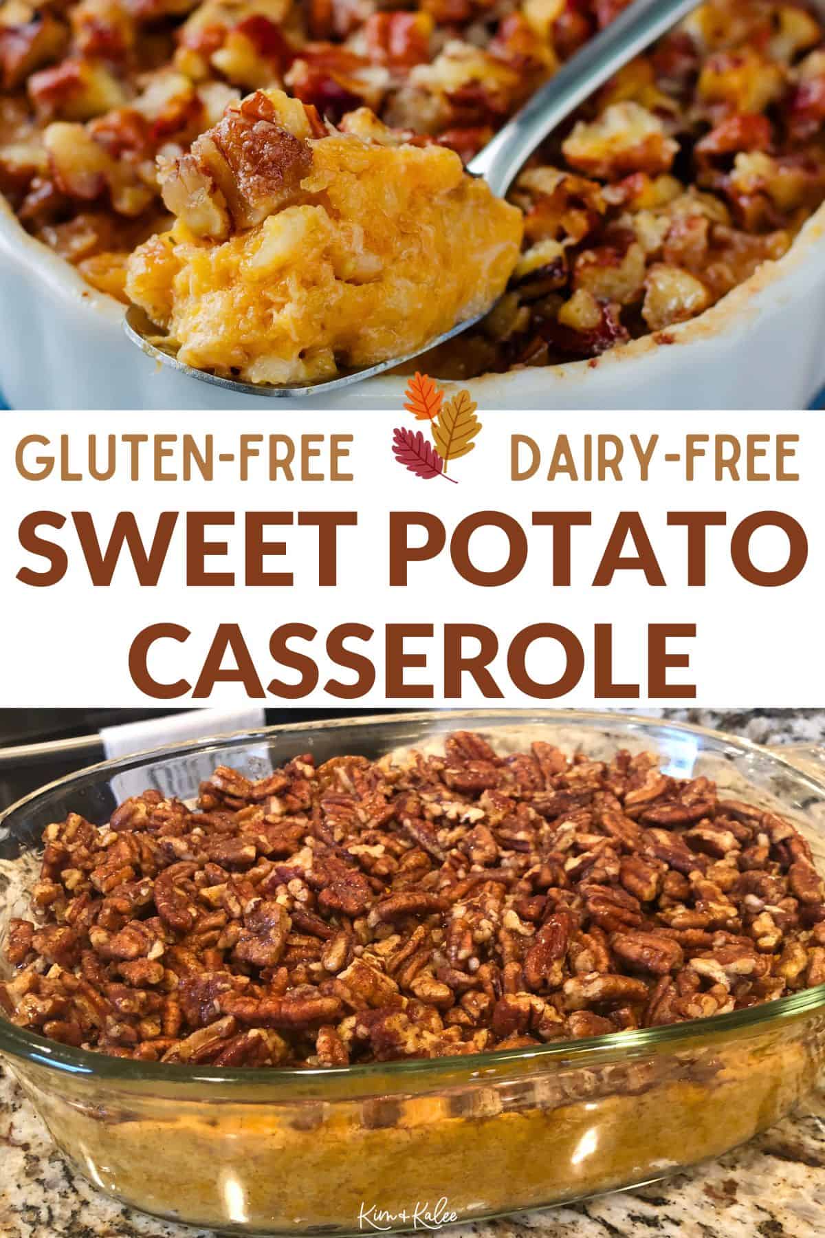 collage of a close up bite of the recipe and the dish in a casserole dish - text overlay in the middle says Gluten-Free Dairy-Free Sweet Potato Casserole