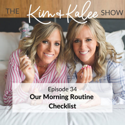 Our Morning Routine Checklist - The Kim and Kalee Show: Episode 34
