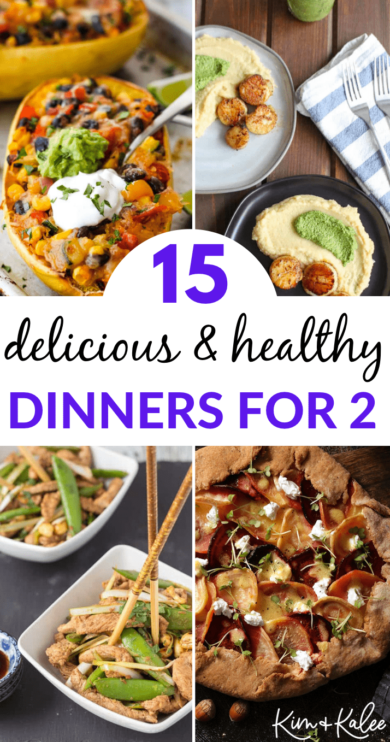 15 Healthy Dinner Ideas for Two (That Taste Good!) - Kim and Kalee