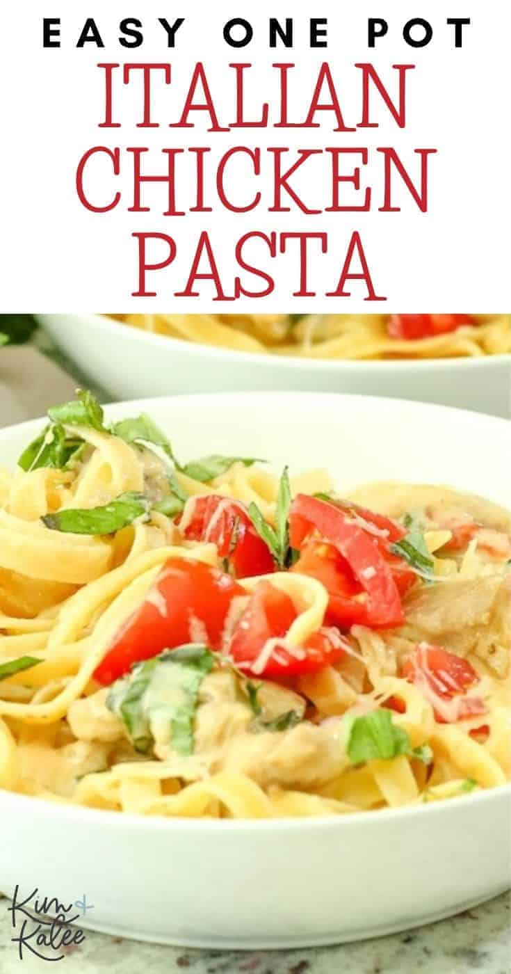 Easy One Pot Italian Pasta and Chicken