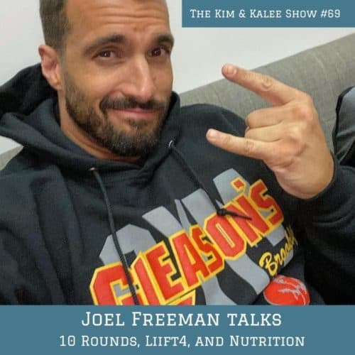 Joel Freeman talks 10 Rounds, LIIFT 4, and Nutrition