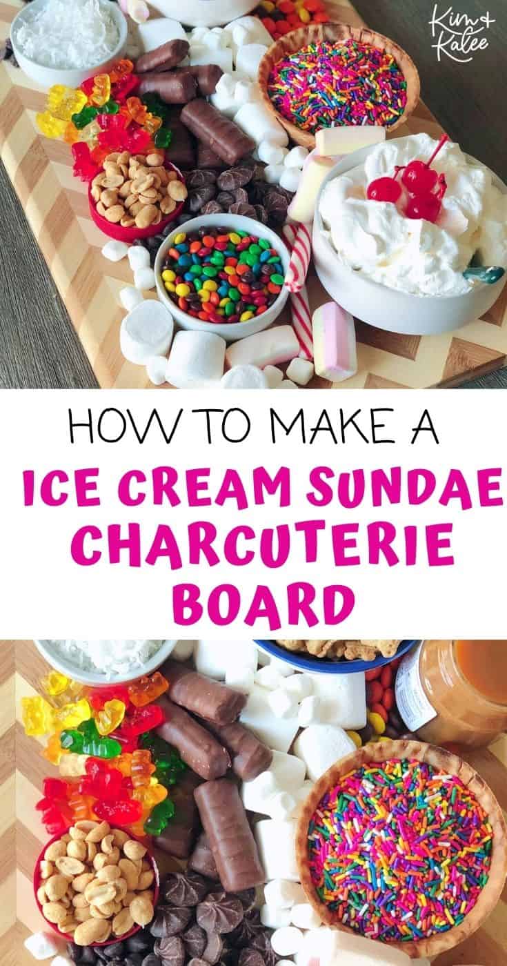 how to make a Ice Cream Sundae Charcuterie Board