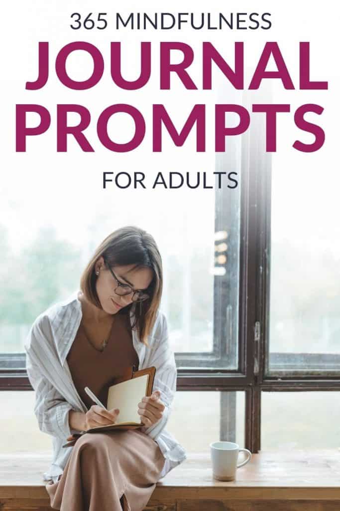 woman writing with the text overlay "365 mindfulness journal prompts for adults"