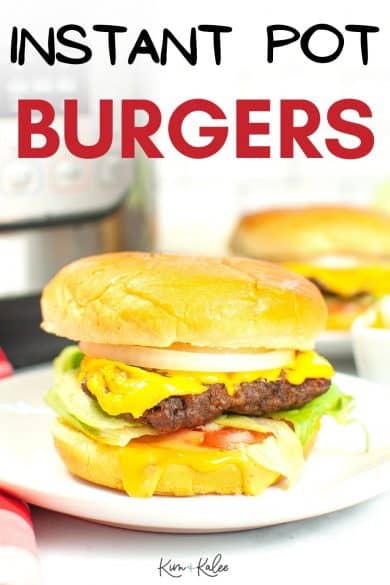 Delicious Instant Pot Hamburgers with Cheese | Copycat In N Out Burger