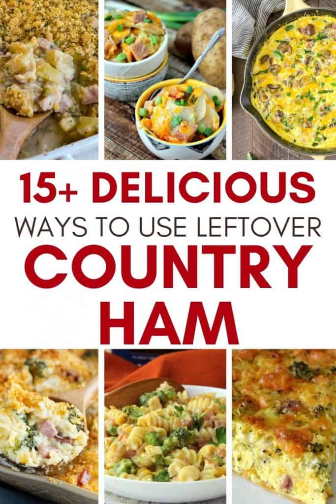 15+ Country Ham Recipes (Collage of Ideas)