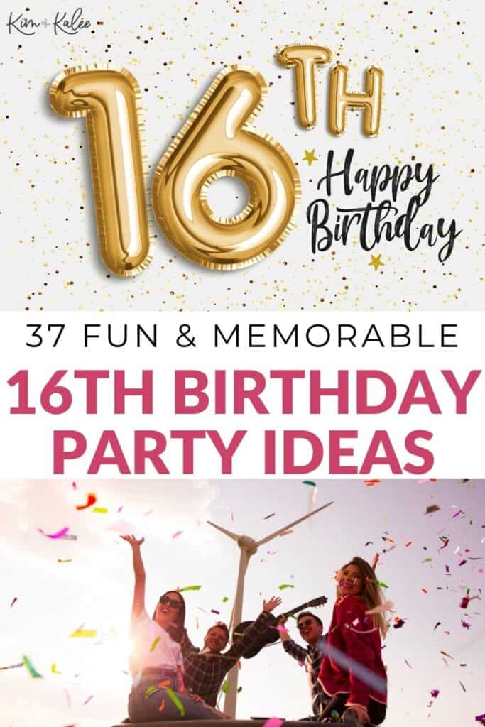 collage for Pinterest with the words 16th birthday party ideas