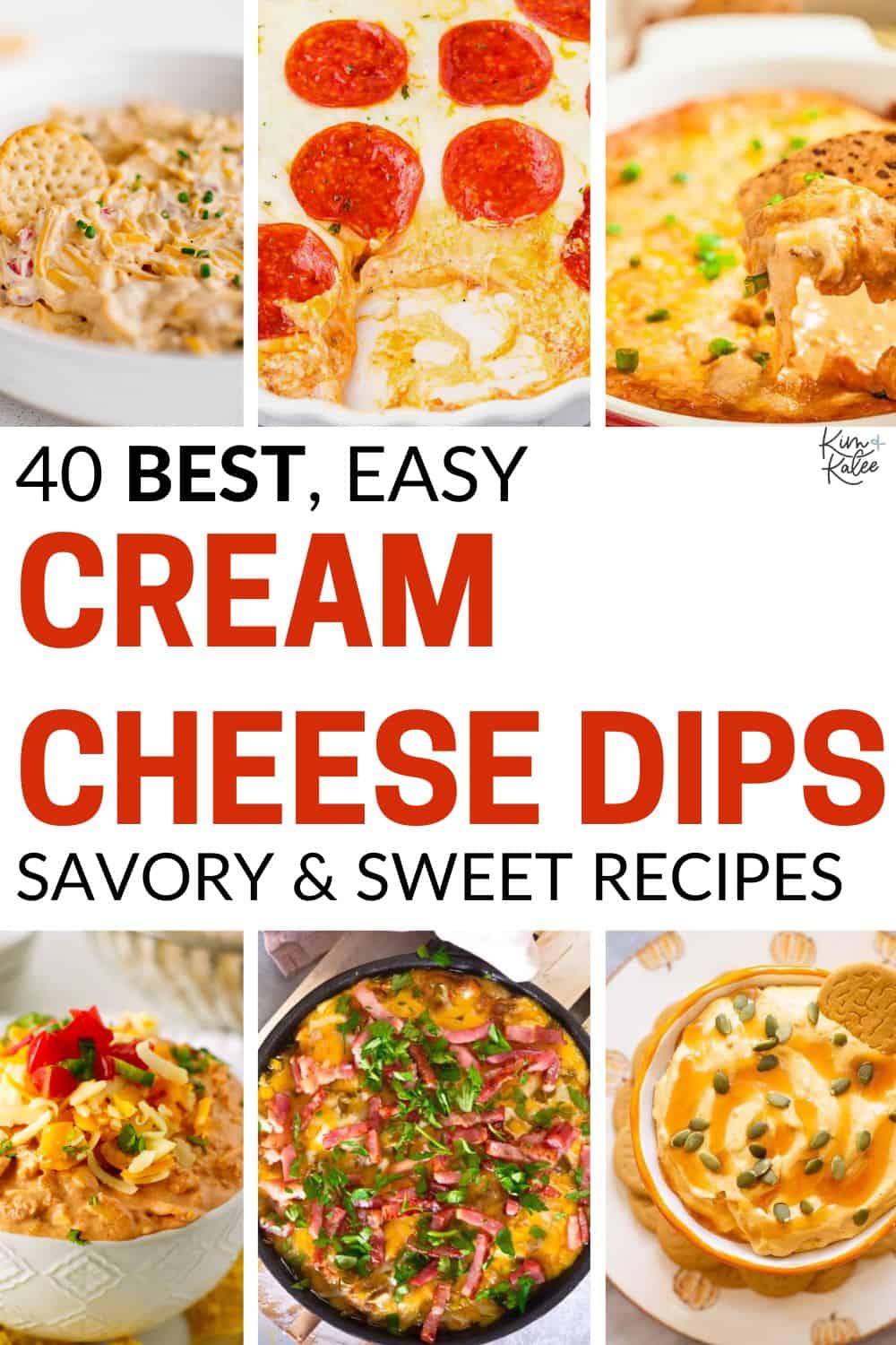 collage of 6 different dips - text overlay in the middle says 40 best, easy cream cheese dips savory and sweet recipes