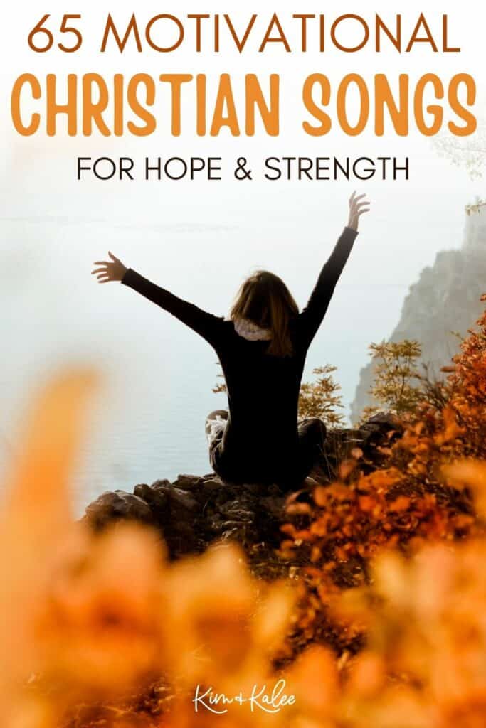 woman worshipping with the words 65 Motivational Christian Songs for Hope and Strength