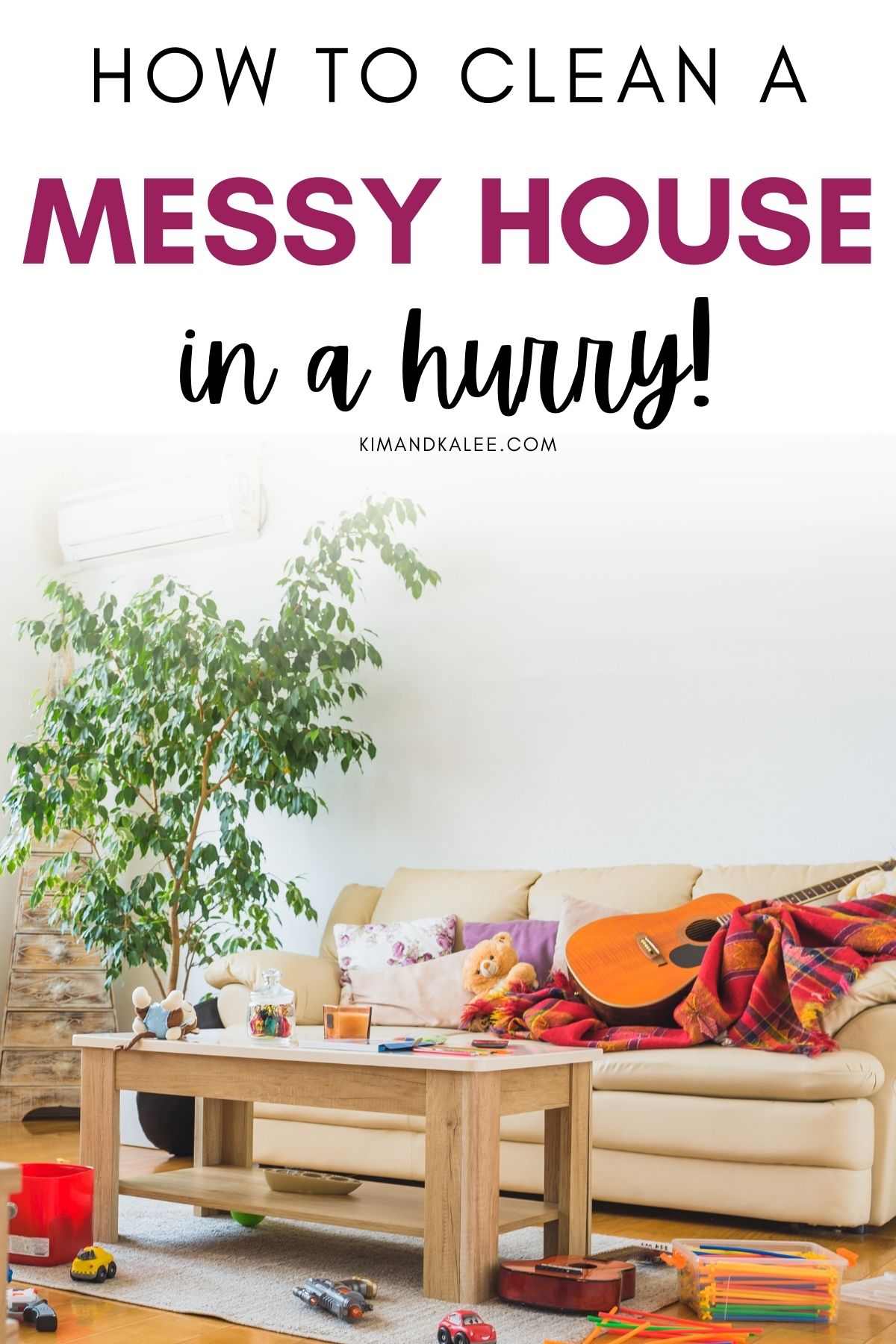 a messy living room with the text overlay "how to clean a messy house in a hurry"