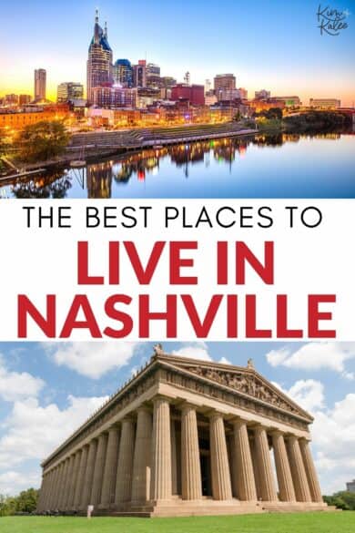 Best Places to Live in Nashville in 2024 (City & Suburbs)