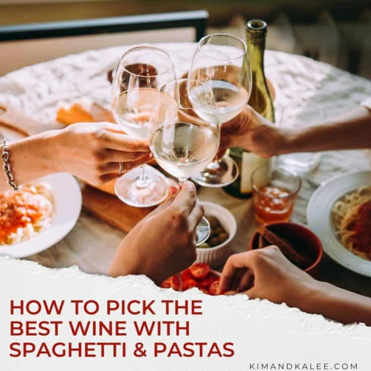 friends doing a cheers with white wine over table of pasta dishes - with text overlay "How to Pick the Best Wine With Spaghetti and Pasta"