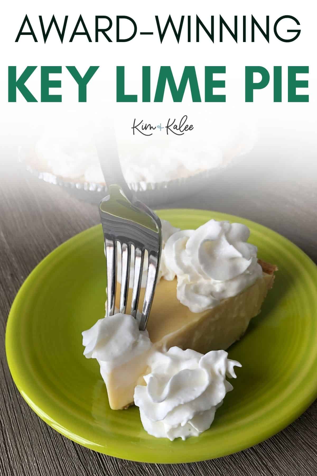 slice of key lime pie with a fork going in - text overlay "award winning key lime pie"