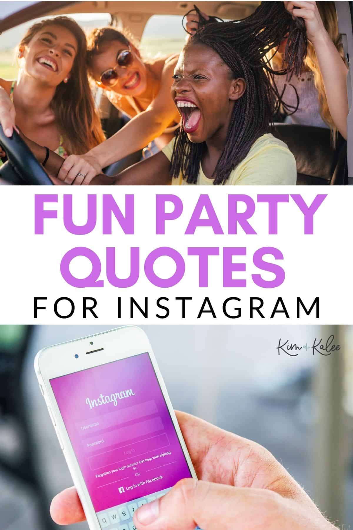collage of a phone with instagram on it and a group of girls having fun - text overlay in the middle reads "party quotes for Instagram"