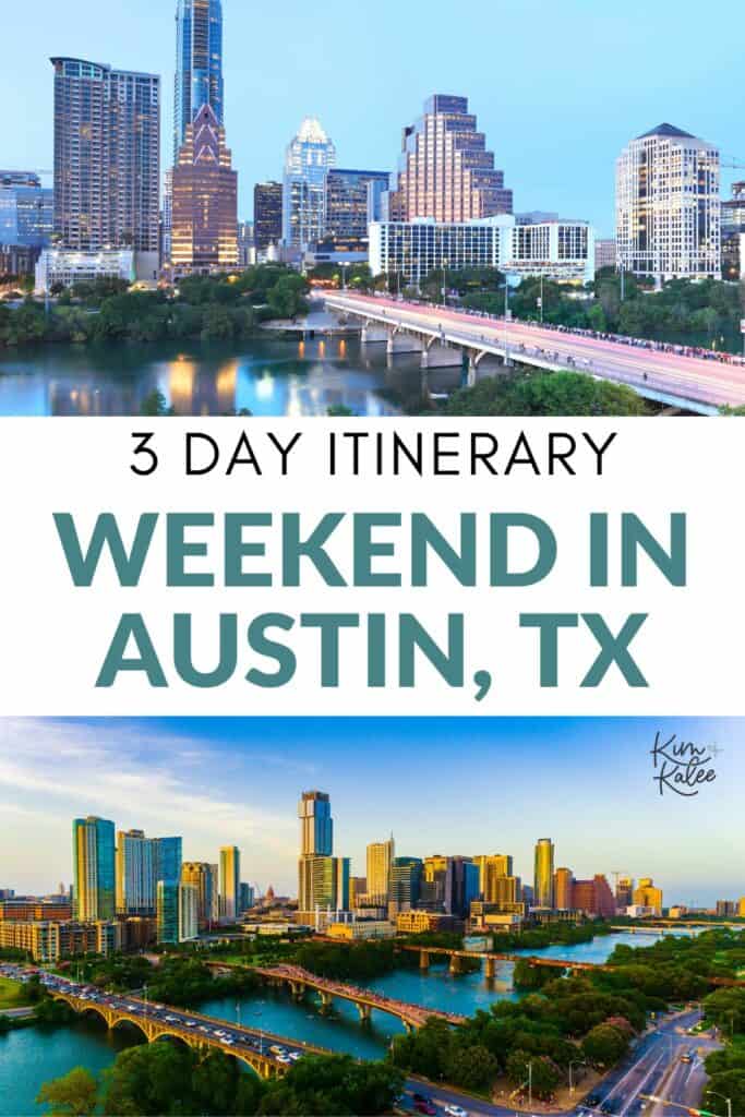 collage of austin's city views with the text overlay - 3 Day Itinerary for a weekend in austin tx