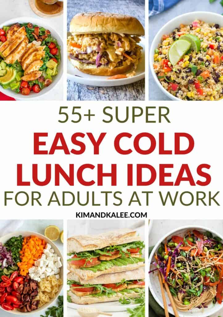 collage of 6 recipes - text overlay 55 super easy cold lunch ideas for adults at work
