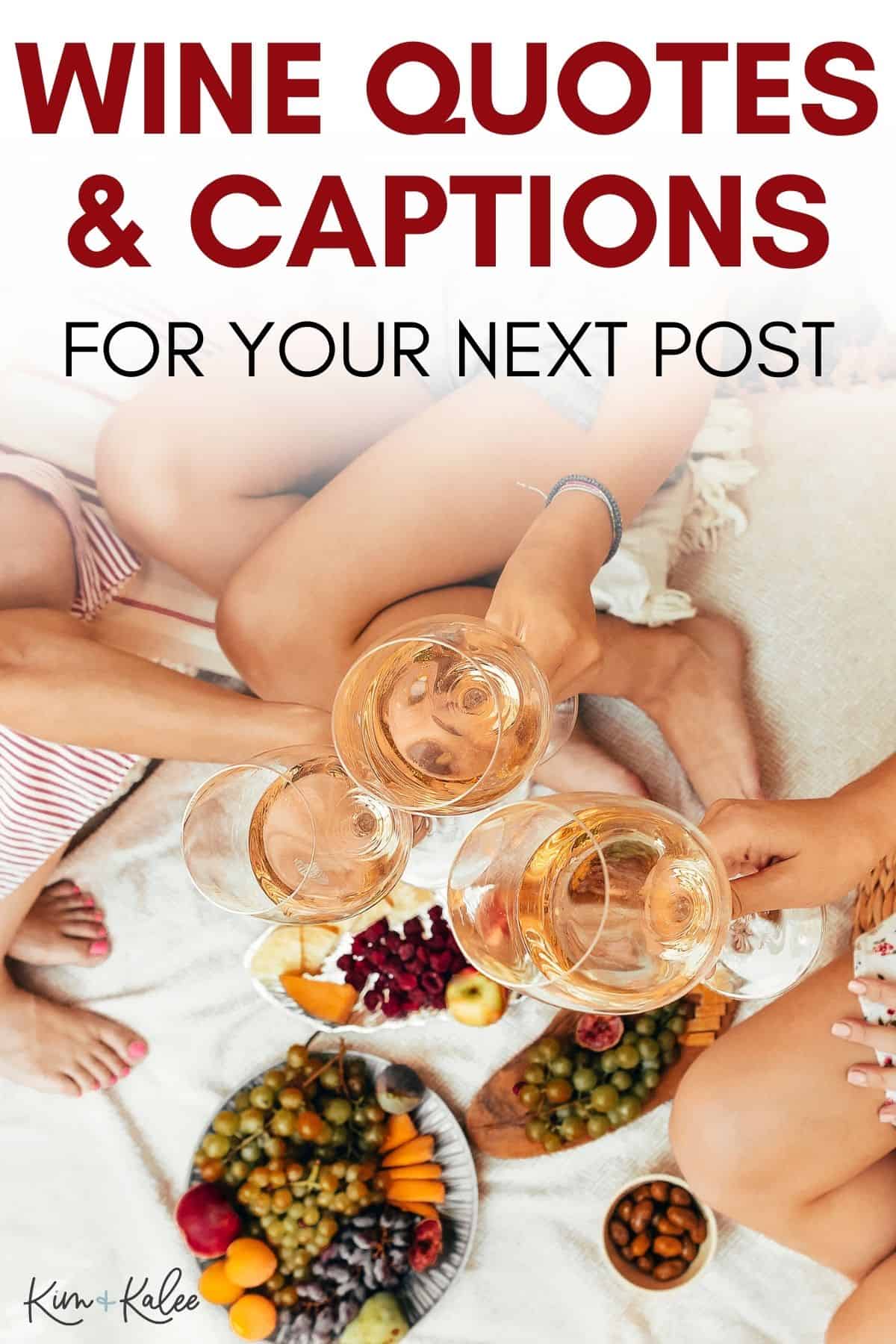 photo of 3 friends doing a cheers - text overlay says wine quotes and captions for your next post