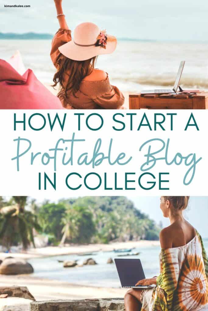 two college students on the beach - 1 in each of the 2 pictures. How to Start a Profitable Blog in College is the text overlay