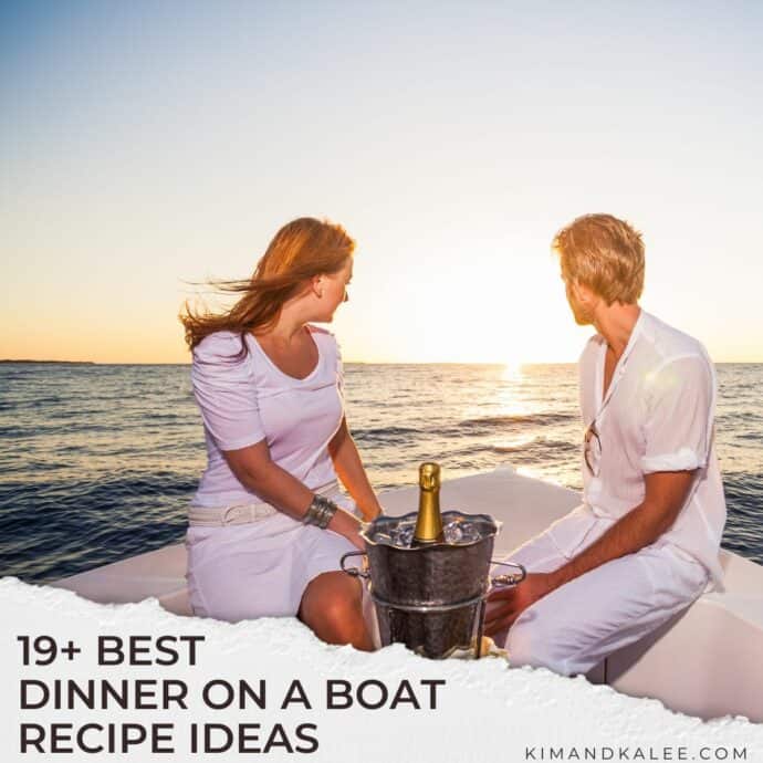 couple on a boat with wine at sunset - text ovlay 19+ best dinner on a boat recipe ideas