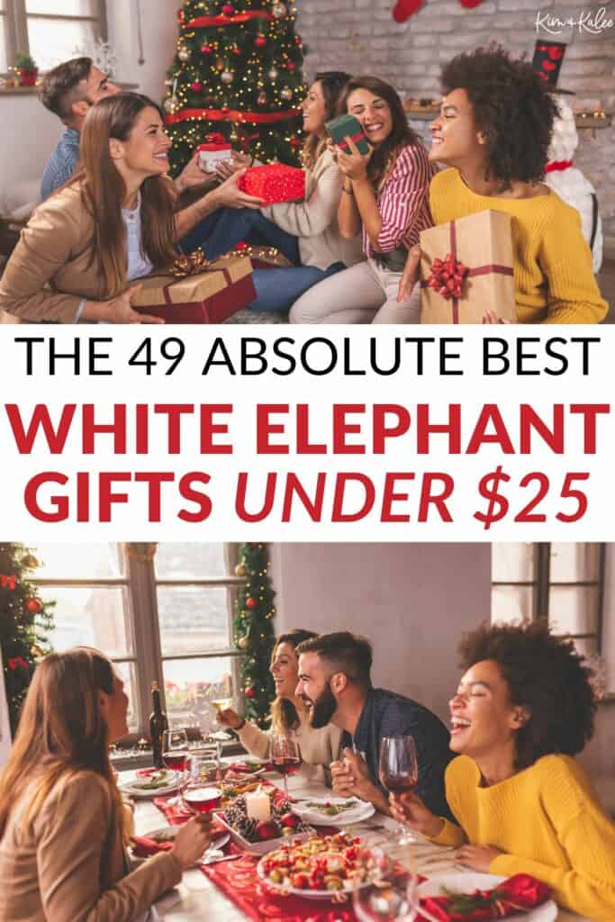 Friends together at Christmas - two images with text overlay in the middle - "The 49 Absolute Best White Elephant Gifts Under $25"