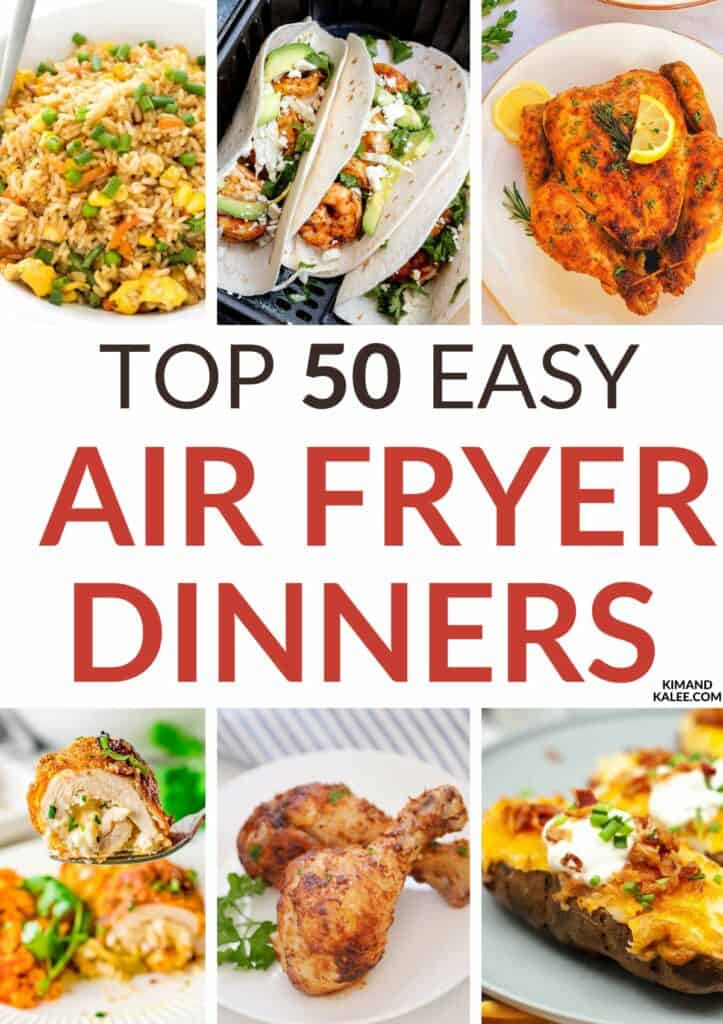 Collage of 6 of the 50 recipes featured - text overlay in the middle says top 50 easy air fryer dinners