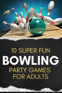 bowling ball and pins picture with the words 10 super fun bowling party games for adults against a black background