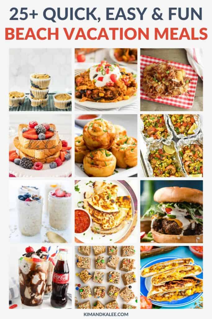 collage of beach vacation meal planning ideas (12 recipes in a collage and text overlay 25+ quick easy and fun beach vacation meals)
