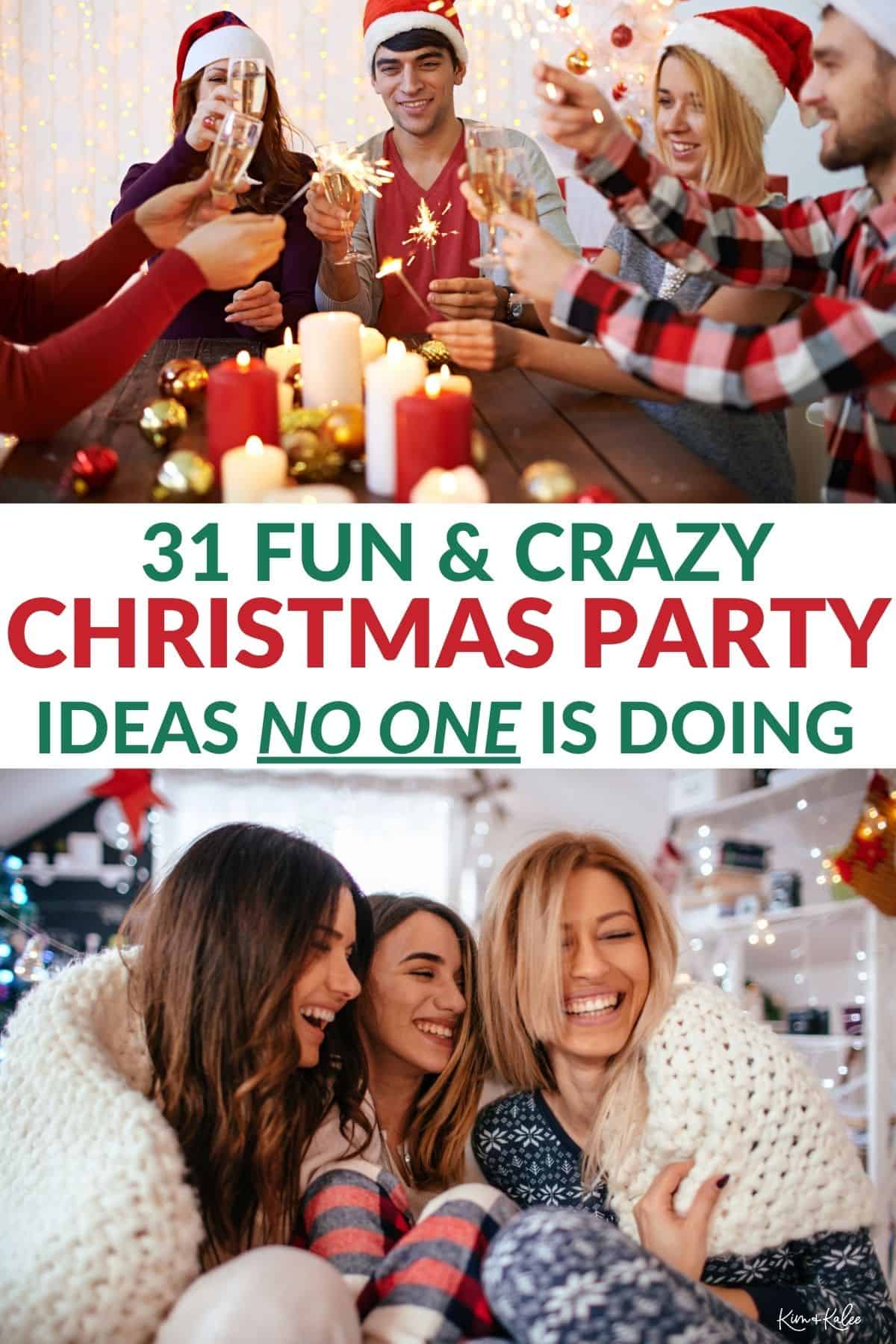 collage of 2 pictures with friends at Christmas - text overlay in the middle says Crazy Christmas Party Ideas no one is doing