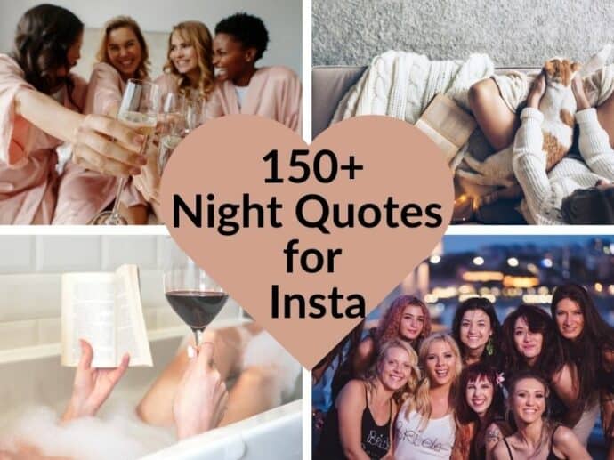 collage of different pictures of nights out - text in the middle says 150 night quotes for instagram