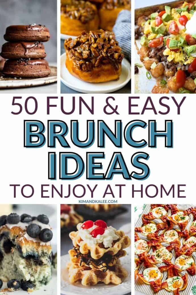 collage of 6 breakfast brunch recipes - text overlay in the middle says 50 fun and easy brunch ideas to enjoy at home