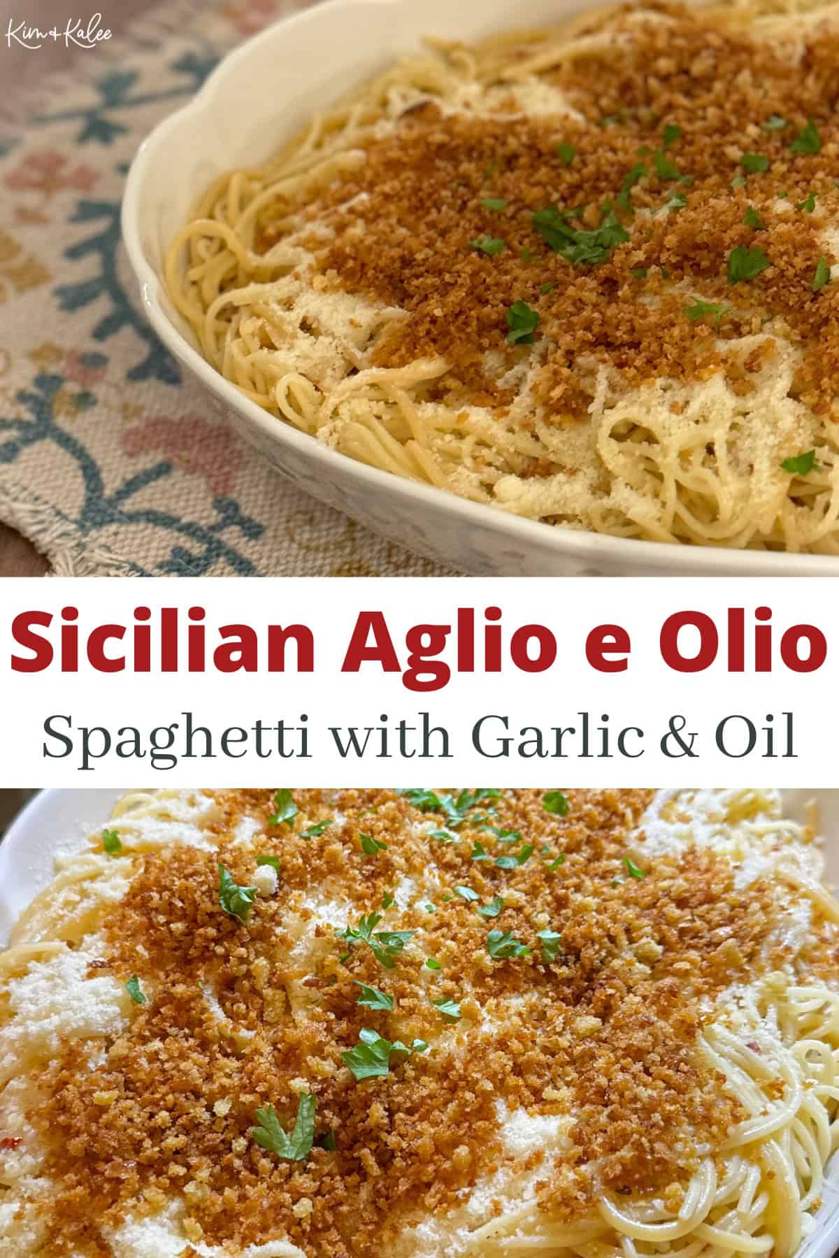 collage of the finished pasta dish - text overlay says Sicilian Aglio e Olio Spaghetti with Garlic and Oil