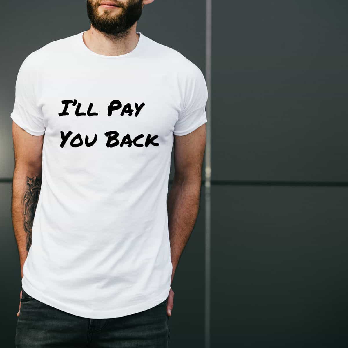 ill pay you back white lies tshirt